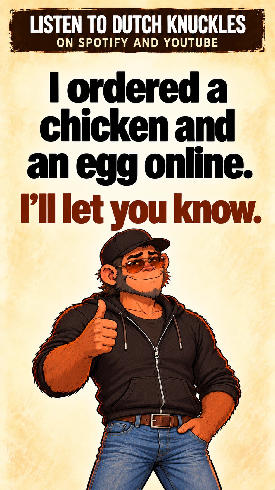 I ordered a chicken and an egg online. I’ll let you know.